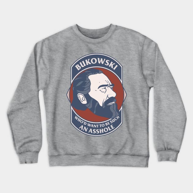 Bukowski Crewneck Sweatshirt by Tift23